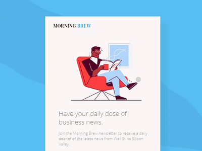 DailyUI 001 - Morning Brew Sign up clean ui dailyui dailyui 001 mobile newsletter sign up ui design xd