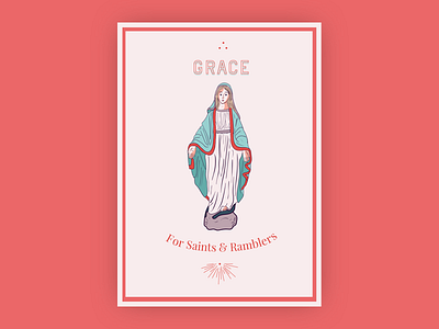 Grace For Saints & Ramblers illustrated poster illustration iron wine iron and wine mary poster saint