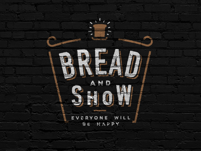 Bread & Show