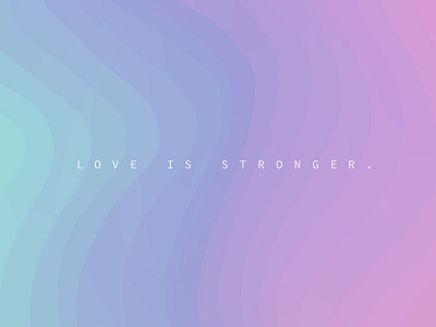 Love Is Stronger