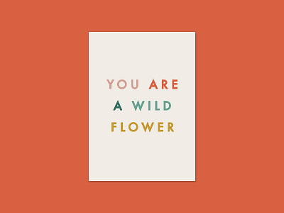 Wild Flower Print | The Tuesday Club floral flower merchandise poster print the tuesday club tuesday club typography wildflower