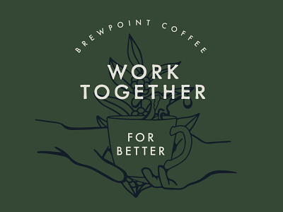 Work Together - Brewpoint Coffee art artwork botanical botanical illustration coffee coffee plant coffee shop design digital digital illustration drawing floral graphic illustration merchandise plant shirt design together typography unity