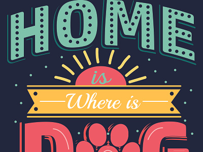 Home Is Where The Dog is