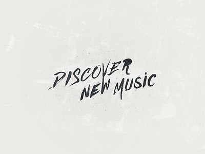 Discover New Music brush font splatter stroke test texture typography