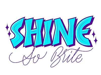 Shine so brite design illustration lettering lettering art lettering artist letters vector