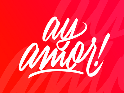 Ay amor! design lettering lettering art lettering artist letters logotype vector