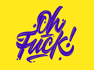 Oh fuck! design illustration lettering lettering art lettering artist letters tshirtdesign vector