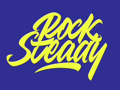Rock steady design lettering lettering art lettering artist letters logotype typography vector