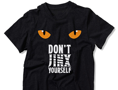 Don t Jinx Yourself - T Shirt Design custom t shirt design custom tshirt design online tshirt design t shirt design online t shirt design website t shirt designer