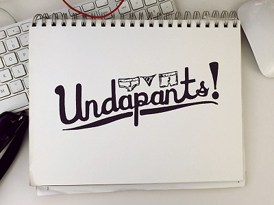 Undapants!