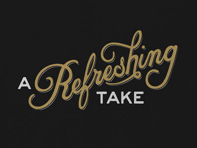 A Refreshing Take hand lettering script typography