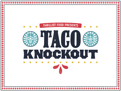 Taco-Flavored Kisses event festival food identity knockout logo luchador mexico taco typography