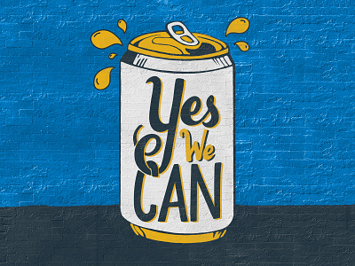 Yes We Can beer brick can graffiti illustration lettering political slogan street art texture typography wall