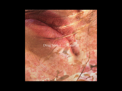 Drug Seeker – Material