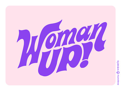 Woman up! 8m female illustration illustrator lettering logo vintage woman womensday