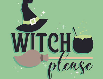 Witch Please autumn cauldron creepy fall halloween halloween design spooky witch witchcraft