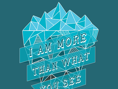 I Am More Than What You See Iceberg design geometric art geometric design iceberg illustration inspirational quote typography