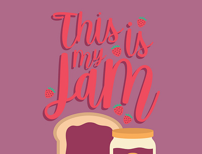 This Is My Jam cute design illustration jam strawberry jam typography