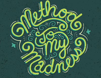 Method to my Madness cute design illustration madness method method to my madness quote typography