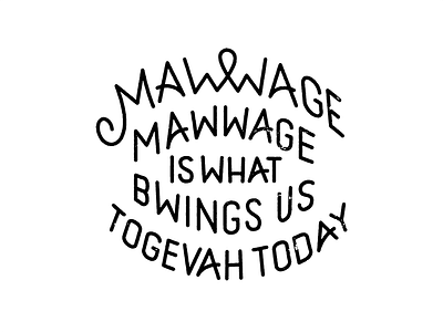 Mawwage