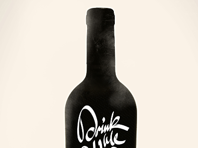 Drink Me booze bottle calligraphy custom type halftone hand lettering illustration lettering life michael spitz michaelspitz poster script texture typography wine