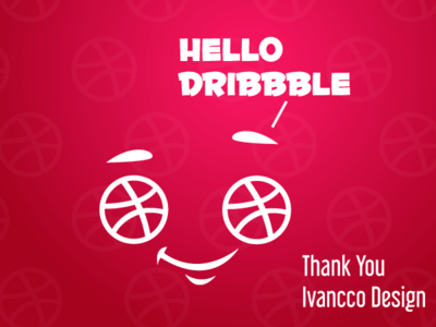 Hello Dribbble - Thank You Ivancco Design design hello thanks