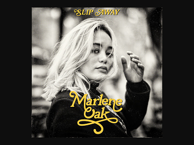 Marlene Oak – Slip Away Artwork album art cover art cover artwork cover design music record typography