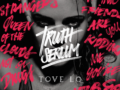 Tove Lo - Truth Serum EP album art cover art custom type hand lettering lettering record tove lo truth serum typography universal music vinyl