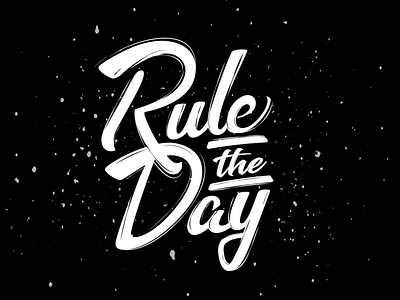 Rule The Day black white brush calligraphy brush font design drawing hand crafted illustration reign text type typography vector