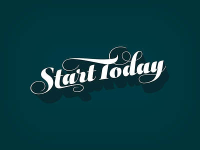 Start Today lettering script typography