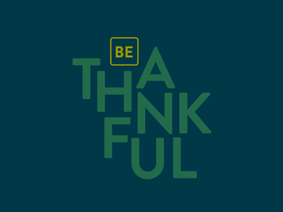 Be Thankful Wallpaper free thankful thanks thanksgiving type typography wallpaper