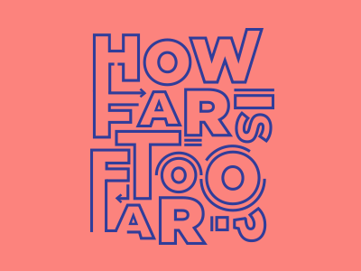 How Far arrows clean lines type typography words
