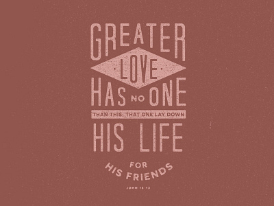 Greater Love bible john lines love scripture typography verse