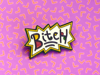 Nostalgic 90's Bitch Pin