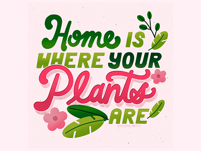 Home is where your plants are digital handmadelettering illustration lettering procreate