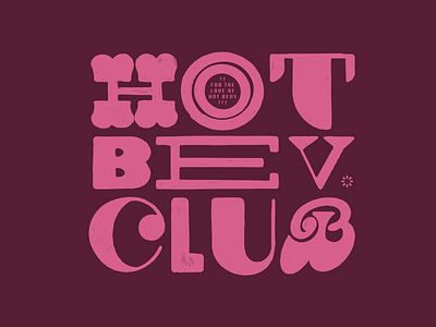 The Hot Beverage Cub bev beverage club coffee hot hot tea pink type