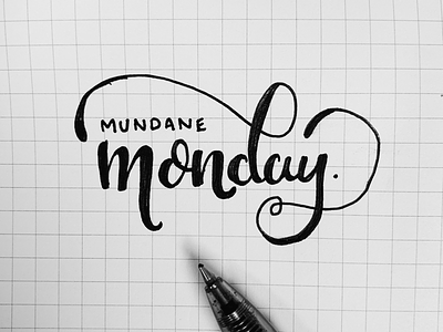 A Mundane Monday series lettering mondays mundane