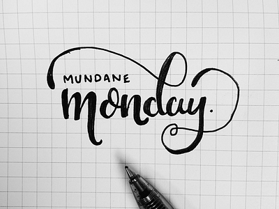 A Mundane Monday series