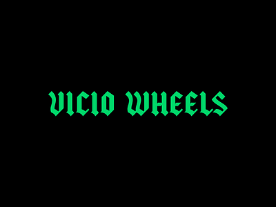 Vicio Wheels Logo blackletter branding gothic letters logo logotype skateboarding typography