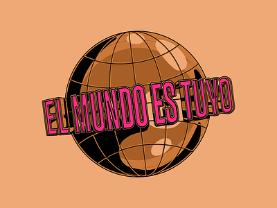 El mundo es tuyo (Globe)