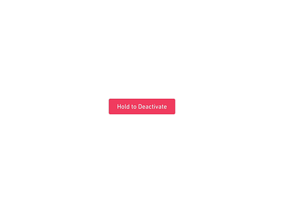 Hold to Deactivate Button animation button button animation button states deactivate delete delete button design flinto interface loading loading bar progress ui web