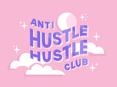 Anti Hustle Hustle Club | Lettering Illustration