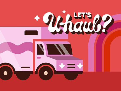 Let's U-haul? car design graphic design hand lettering illustration lesbian lgbt queer rainbow uhaul vector
