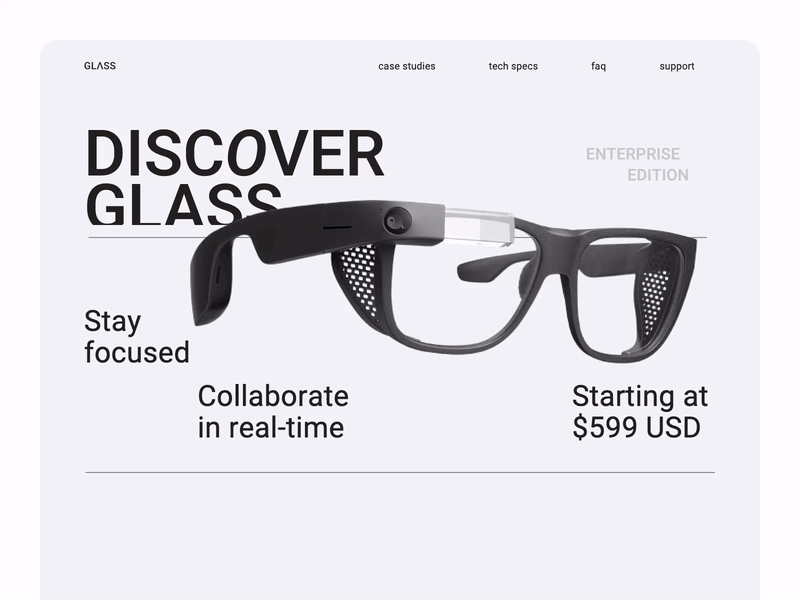 Glasses by Google brutalism clean clean ui concept device digital glasses grid layout makeevaflchallenge makeevaflchallenge5 minimalism product product page store swiss technology typography ui ui animation