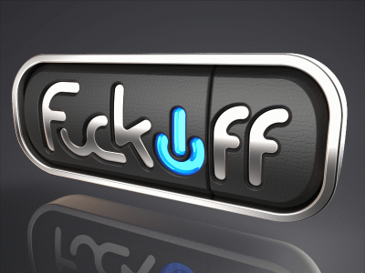 Fuck Off(/On) Button