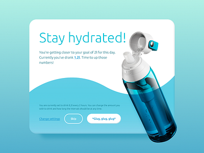 Stay hydrated app daily daily ui dailyui design hydrate overlay pop up pop up popup reminder ui ux water