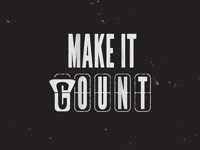 Make it count counter inspiration numbers quote type
