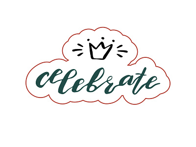 custom handlettering "celebrate" brush calligraphy celebrate design handlettering holiday illustration lettering vector