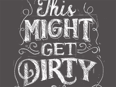 This Might Get Dirty handlettering illustration lettering sketch type