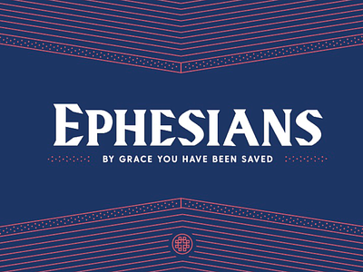 Ephesians Sermon Series Design